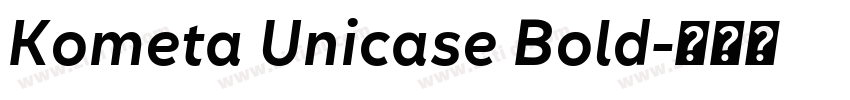 Kometa Unicase Bold字体转换